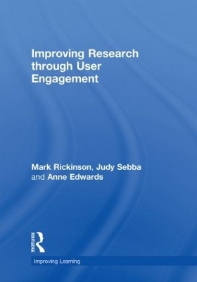 Improving Research through User Engagement - Mark Rickinson, Judy Sebba, Anne Edwards