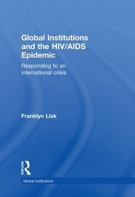 Global Institutions and the HIV/AIDS Epidemic - Franklyn Lisk