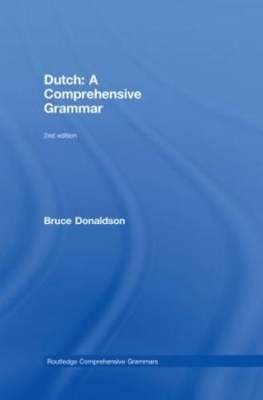 Dutch: A Comprehensive Grammar - Bruce Donaldson