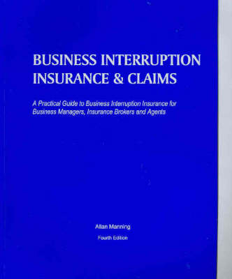 Business Interruption Insurance and Claims - Allan Manning