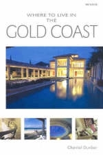 Where to Live in the Gold Coast - Chantal Dunbar, Carolyn Cheshire