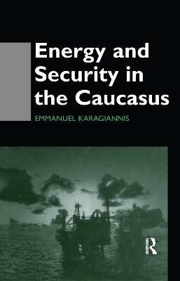 Energy and Security in the Caucasus - Emmanuel Karagiannis