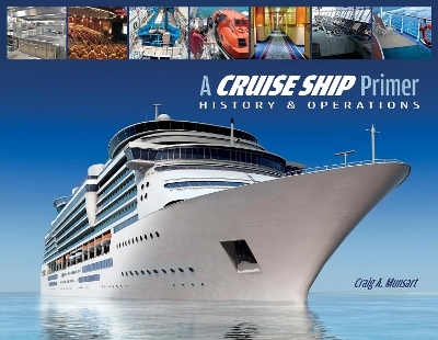 A Cruise Ship Primer - Craig A. Munsart