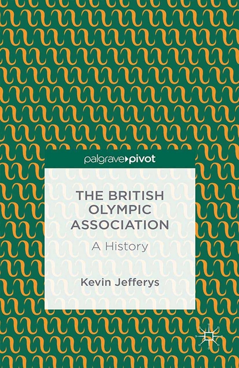 The British Olympic Association: A History - K. Jefferys