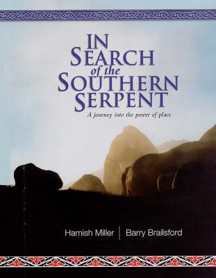 In Search of the Southern Serpent - Hamish Miller, Barry Brailsford