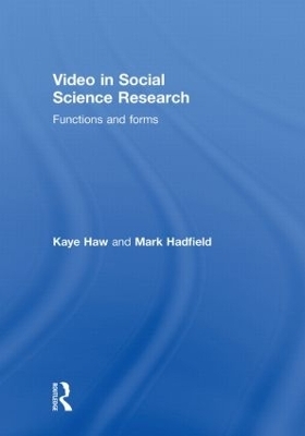 Video in Social Science Research - Kaye Haw, Mark Hadfield