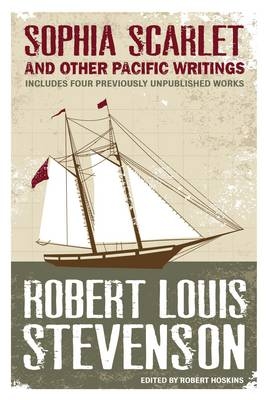 Sophia Scarlet and Other Pacific Writings - Robert Louis Stevenson