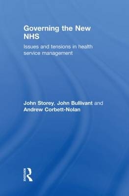 Governing the New NHS - John Storey, John Bullivant, Andrew Corbett-Nolan