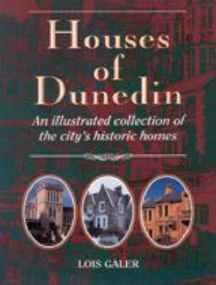 Houses of Dunedin - Lois Galer