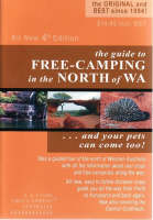 The Guide to Free-camping in the North of W.A. - Steve Collis, Sue Collis