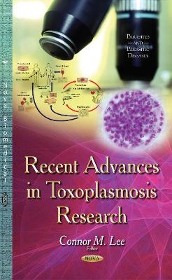 Recent Advances in Toxoplasmosis Research - 