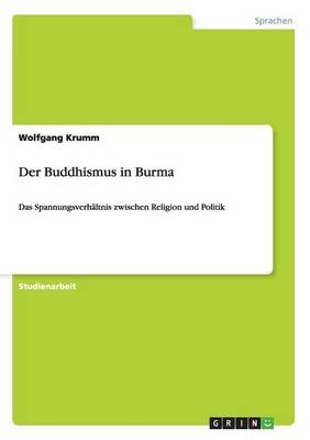 Der Buddhismus in Burma - Wolfgang Krumm