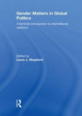 Gender Matters in Global Politics - 