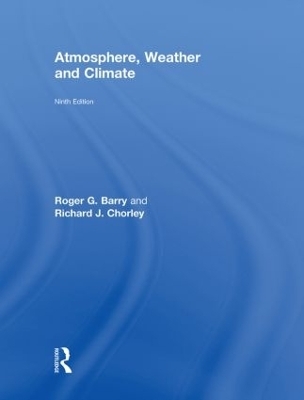 Atmosphere, Weather and Climate - Roger G. Barry, Richard J Chorley