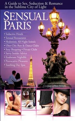 Sensual Paris - Jonathan Leblanc Roberts