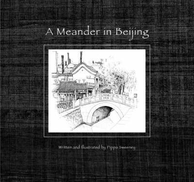 A Meander in Beijing - Pippa Sweeney