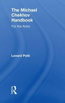 The Michael Chekhov Handbook - Lenard Petit