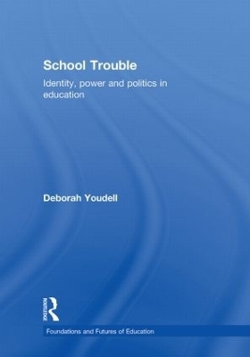 School Trouble - Deborah Youdell