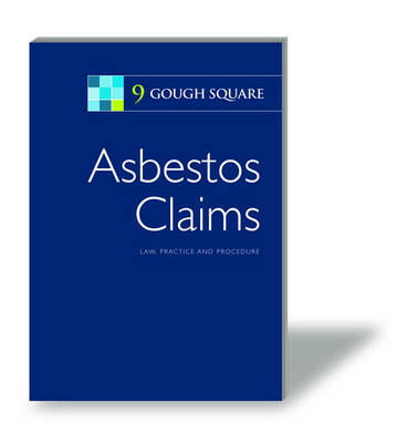 Asbestos Claims - Stephen Glynn, Simon Carr, Giles E.M. Eyre, Christopher Goddard, Andrew Ritchie