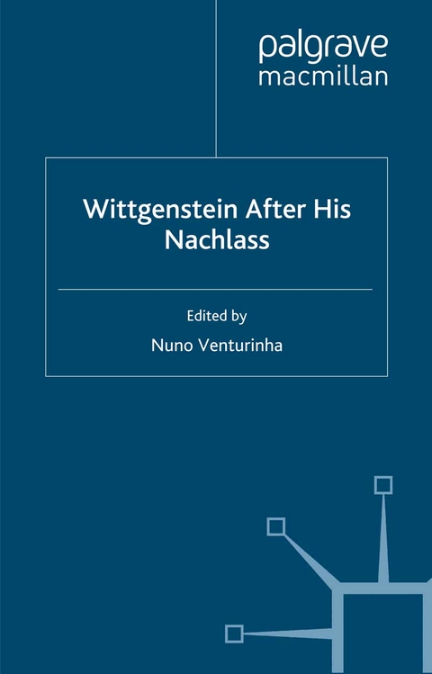 Wittgenstein After His Nachlass -  Michael Beaney,  Nuno Venturinha