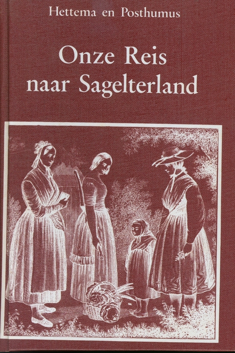 Onze Reis naar Sagelterland - M Hettema, R R Posthumus