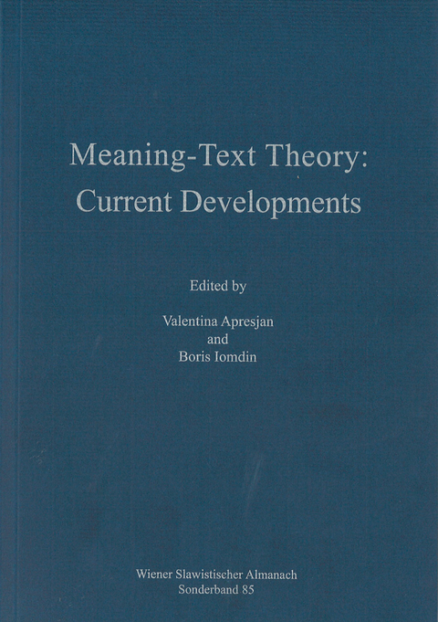 Meaning-Text Theory: Current Developments - 