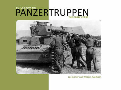 Fotos from the Panzertruppen - Lee Archer, William Auerbach