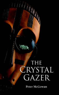 The Crystal Gazer - Peter McGowan