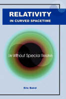 Relativity in Curved Spacetime - Eric Baird