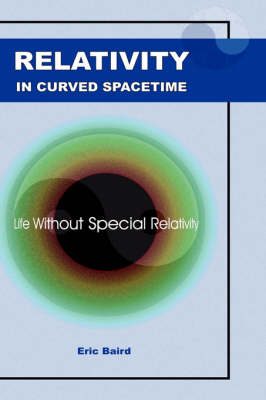 Relativity in Curved Spacetime - Eric Baird