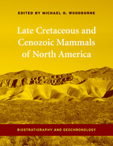 Late Cretaceous and Cenozoic Mammals of North America - 