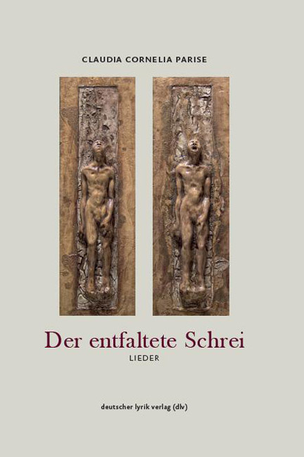 Der entfaltete Schrei - Claudia C Parise