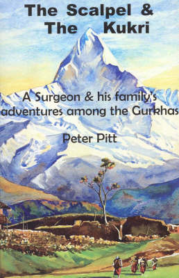 The Scalpel and the Kukri - Peter C. C. Pitt