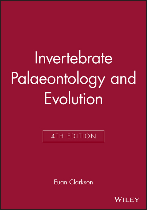 Invertebrate Palaeontology and Evolution -  E. N. K. Clarkson