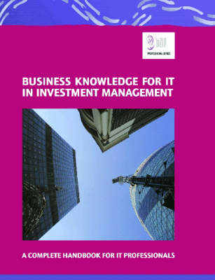 Business Knowledge for IT in Investment Management -  Essvale Corporation Limited