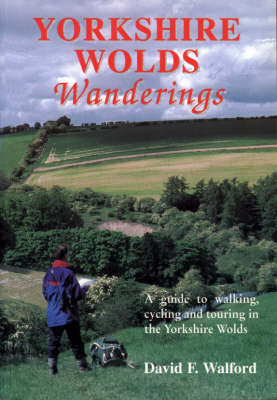 Yorkshire Wolds Wanderings - David F. Walford