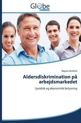 Aldersdiskrimination på arbejdsmarkedet - Nagwa Ibrahim