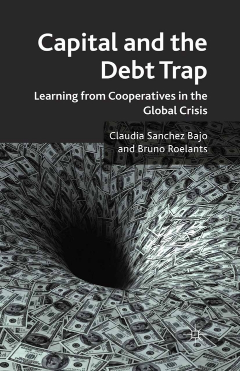 Capital and the Debt Trap - Claudia Sanchez Bajo, Bruno Roelants, Claudia Sanchez Bajo