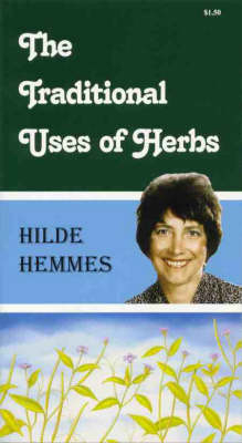 Traditional Uses of Herbs - Hilde Hemmes