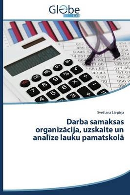 Darba samaksas organizacija, uzskaite un analize lauku pamatskola - Svetlana Liepi a