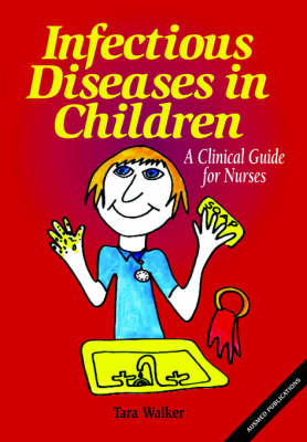 Infectious Diseases in Children - Tara Walker