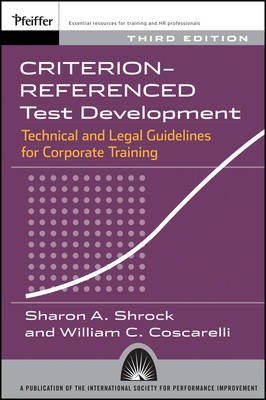 Criterion-referenced Test Development - Sharon A. Shrock, William C. Coscarelli