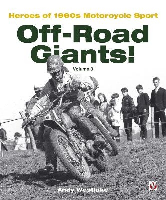 Off-Road Giants! (Volume 3) - Andrew ‘Andy’ Westlake