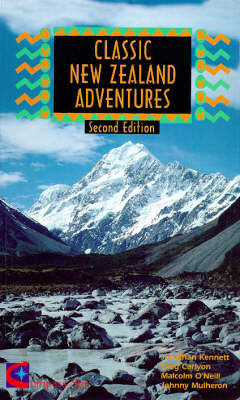 Classic New Zealand Adventures - Jonathan Kennett,  etc.,  et al