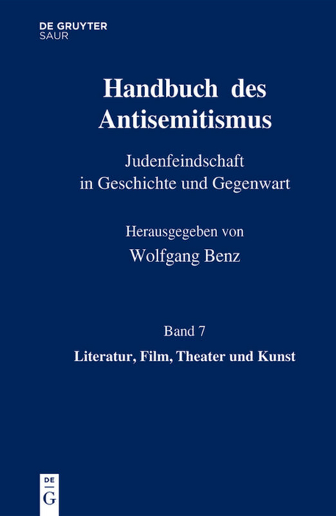 Handbuch des Antisemitismus / Literatur, Film, Theater und Kunst - 