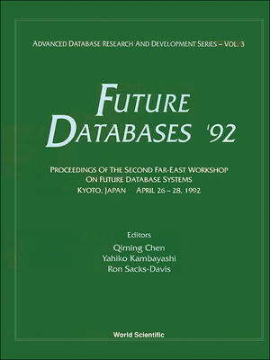 Future Databases '92 - Proceedings Of The 2nd Far-east Workshop On Future Database Systems - 