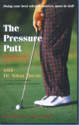 The Pressure Putt - Aidan P. Moran