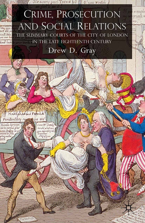 Crime, Prosecution and Social Relations - D. Gray