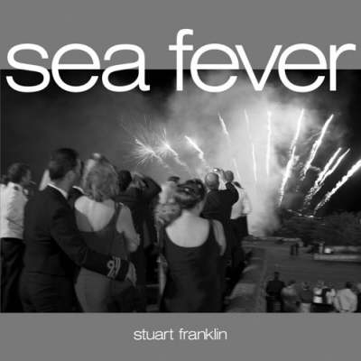 Sea Fever - Stuart Franklin