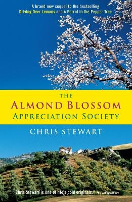 The Almond Blossom Appreciation Society - Chris Stewart